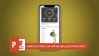 Como EU FARIA uma INTERFACE de um app da SELE&Ccedil;&Atilde;O BRASILEIRA pra COPA