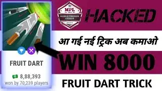 FRUIT DART 100% REAL TRICK IN MPL 2019 || FRUIT DART NEW HACK || SWAG TRICKS