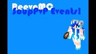 ReeveMC | SoupPvP : Events!