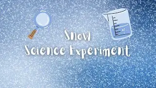 Snow Science Experiment