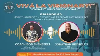 Building Profitable, People-First Teams with Jonathan Reynolds | Viva La Visionary!&trade; EP 20