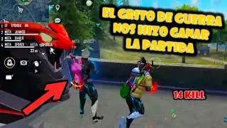 CON EL GRITO DE GUERRA DE ESTE JUGADOR GANAMOS LA PARTIDA || 14 KILL