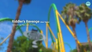 Riddler's Revenge (Main Theme) - Six Flags Magic Mountain| RIDEMAG music