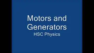 Motors and Generators. NSW HSC Physics. Module 6 Electromagnetism.