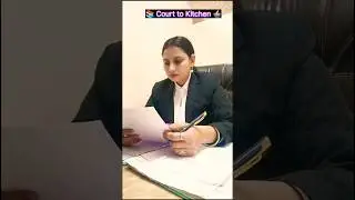 My Real Life 📚Court to Kitchen🍲 😀 #advocate #advocatelife #motivationalvideo #shortsfeed #reality