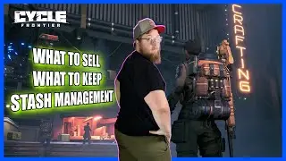 The Cycle Frontier - Stash Management - Tips and Tricks