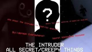 Roblox The Intruder || All Secret/Creepy Things
