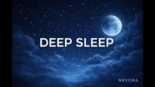 🎧 Deep Sleep Music | Nexora &bull; Calm LoFi Ethereal &bull; 49 Minutes