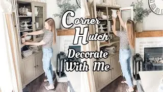 Spring 2022 Neutral Corner Hutch Decorate With Me