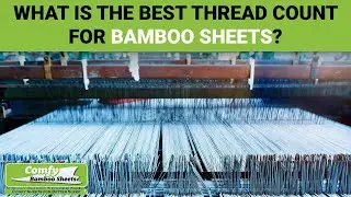 What is the Best Thread Count for Bamboo Sheets