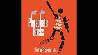 Phosphate Rocks by Fiona Erskine | Free Audiobook