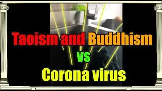 Finally Taoism and Buddhism found their way to cure Corona virus effectively! 最终道教和佛教找到了有效治疗新冠病毒的方法!