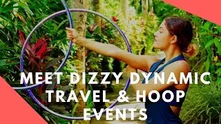 Meet Dizzy Dynamic - Travel & International Hoop Events