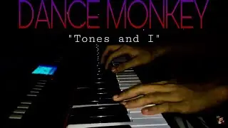 Dance Monkey - Tones and I 
