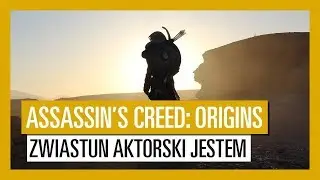 Assassin's Creed Origins: zwiastun aktorski JESTEM