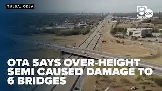 Oklahoma Turnpike Authority says over-height semi damages six bridges