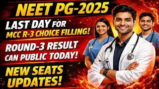 NEET PG-2025|LAST DAY FOR MCC R-3 CHOICEFILLING!R-3RESULT OUT TODAY!#neetpg2025#AsNEET#neetpg#result