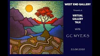 West End Gallery/ GC Myers - Virtual Gallery Talk 2020