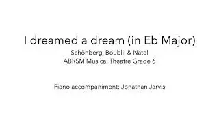 ABRSM Musical Theatre Grade 6 Singing: I dreamed a dream (in Eb Major) - Piano Accompaniment