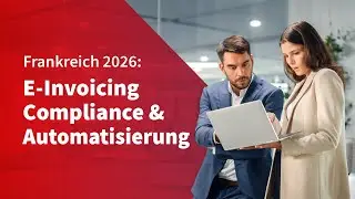 Frankreich 2026: E-Invoicing Compliance & Automatisierung