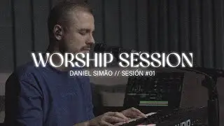 WORSHIP SESSION #1 - Dani Simão