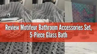 Review Motifeur Bathroom Accessories Set, 5-Piece Glass Bath Accessory Complete Set with Lotion Disp