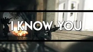 I KNOW YOU - Battlefield 1