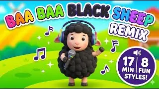 Baa Baa Black Sheep Song | Dance, Sleep & Play Mix | 17 Min Non-Stop Nursery Rhymes | Lullaby