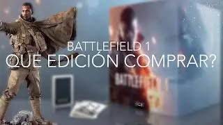 QUE EDICI&Oacute;N DE BATTLEFIELD 1 DEBO COMPRAR | Informaci&oacute;n