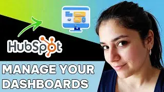 Как управлять панелями мониторинга в HubSpot