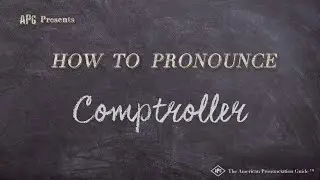 How to Pronounce Comptroller (Real Life Examples!)