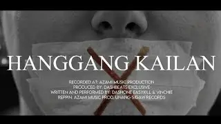 DashOne - HANGGANG KAILAN - Easykill ft. Vinchie (OLV)