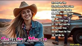 Best of Collection Vol. 05 | Relaxing Country Songs | Country Love Songs