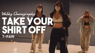 Take Your Shirt Off - T-Pain / Welshy Choreography /Urban Play Dance Academy