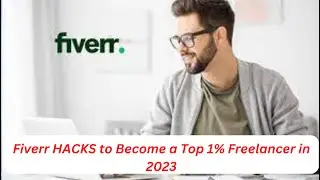 Fiverr HACKS to Become a Top 1% Freelancer in 2023 -1-