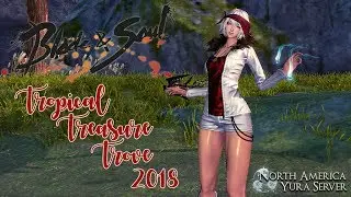 [ BnS ] Tropical Treasure Trove 2018: Part Two