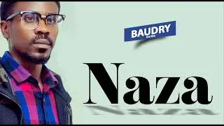 Naza - by - Baudry Kajira ( Official Music)