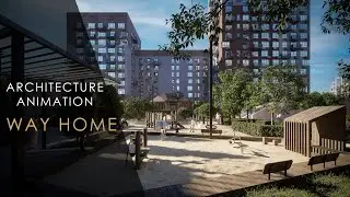 WAY HOME | ARCHITECTURE ANIMATION OF RESIDENTAL COMPLEX