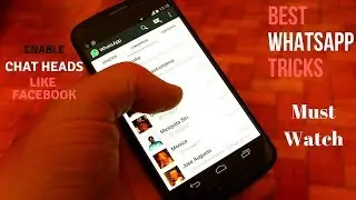 How to Get Chat heads in WhatsApp (No Root) like Facebook messenger.