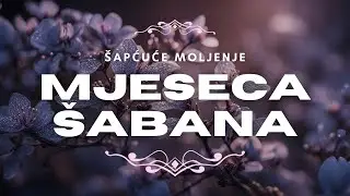 Šapćuće moljenje Bogu u mjesecu šabanu