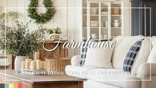 From Vintage to Modern: Farmhouse Decorating Ideas for Every Room