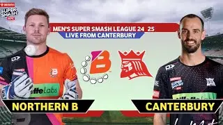 CANT vs NB | Canterbury vs Northern Brave 28th Match Live | Super Smash 2024-25