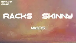 Migos - Racks 2 Skinny (Lyrics)