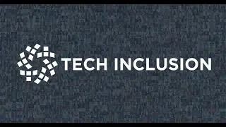 Welcome to Tech Inclusion!