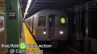 R46 and R68 (G) Train Action at Carroll Street