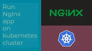 Deploy nginx app on kubernetes cluster - part 2