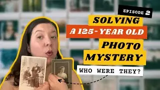 Identifying Mystery People From Old Photos from 1896! | Ancestry Mystery #2