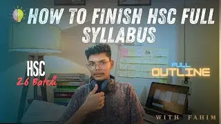 How to Complete HSC Full Syllabus Fast  |  Study Tips & Routine for HSC 2026 | With  FAHIM