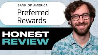 Bank of America Preferred Rewards Program Honest Review &ndash; Watch Before Using. My Experience