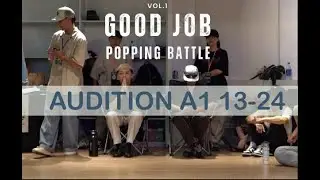 20250621 GOOD JOB Popping Battle Vol.1｜第一次海選A道｜13號～24號